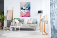 You Matter, Pictures for Home Walls, Bedroom, Living Room & Bathroom Decor